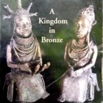 BENIN - A Kingdom in Bronze